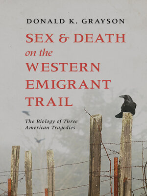 cover image of Sex and Death on the Western Emigrant Trail